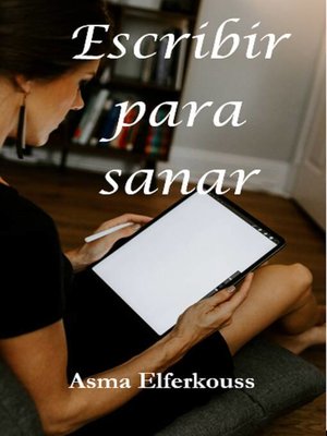 cover image of Escribir para sanar